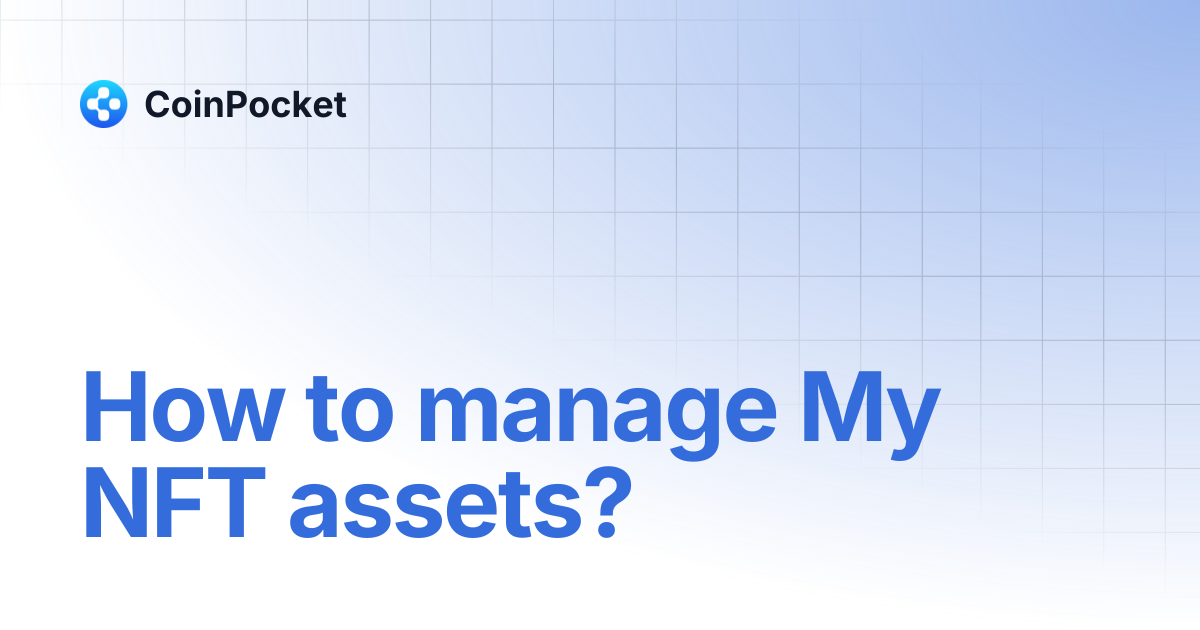 How to manage My NFT assets? | CoinPocket